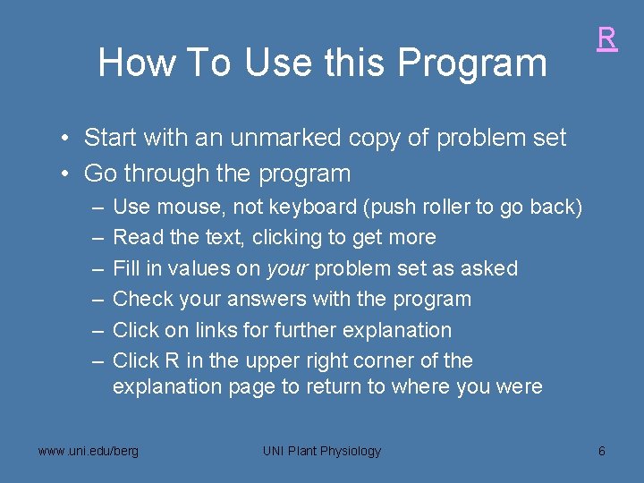 How To Use this Program R • Start with an unmarked copy of problem