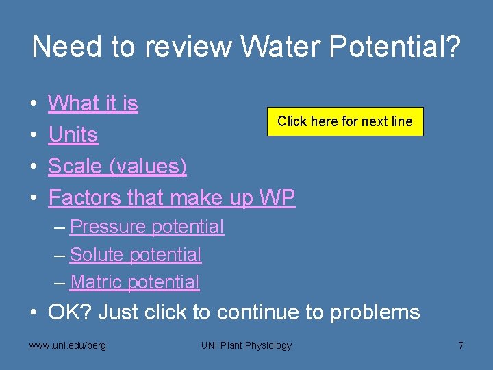 Need to review Water Potential? • • What it is Click here for next