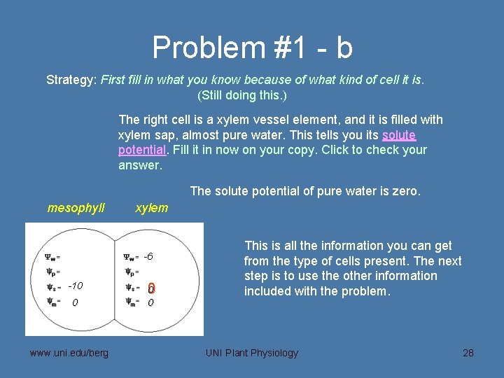 Problem #1 - b Strategy: First fill in what you know because of what