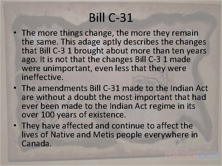 Bill C-31 • The more things change, the more they remain the same. This