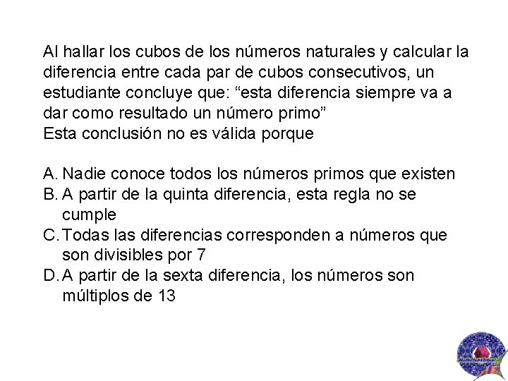 Al hallar los cubos de los números naturales y calcular la diferencia entre cada