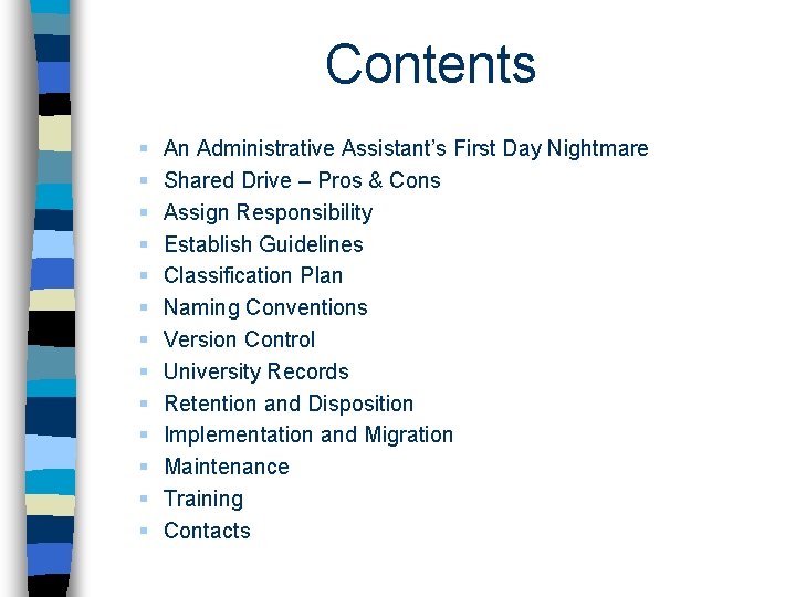 Contents § § § § An Administrative Assistant’s First Day Nightmare Shared Drive –