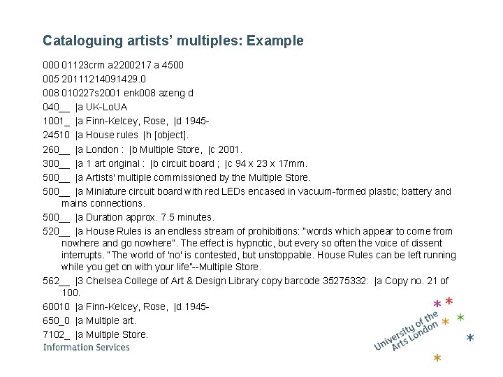 Cataloguing artists’ multiples: Example 000 01123 crm a 2200217 a 4500 005 20111214091429. 0