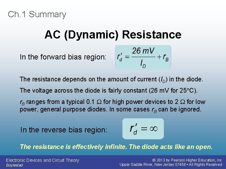 Ch. 1 Summary AC (Dynamic) Resistance In the forward bias region: The resistance depends