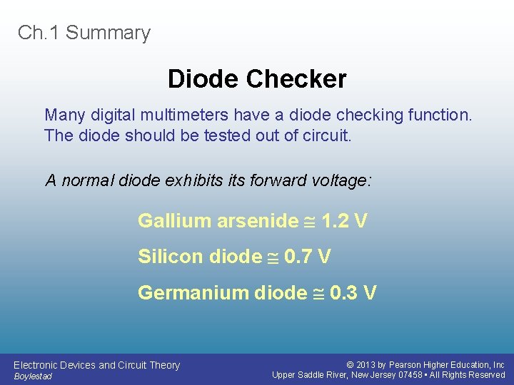 Ch. 1 Summary Diode Checker Many digital multimeters have a diode checking function. The
