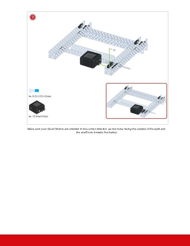 Make sure your Smart Motors are oriented in the correct direction (screw holes facing