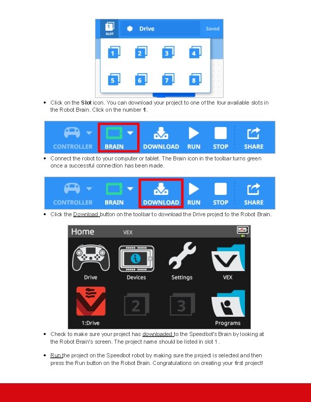  Click on the Slot icon. You can download your project to one of