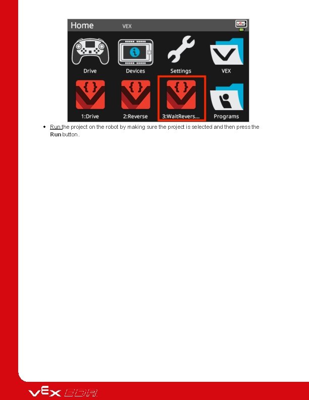  Run the project on the robot by making sure the project is selected