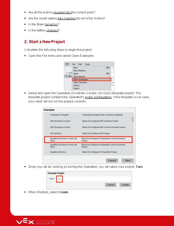  Are all the motors plugged into the correct ports? Are the smart cables