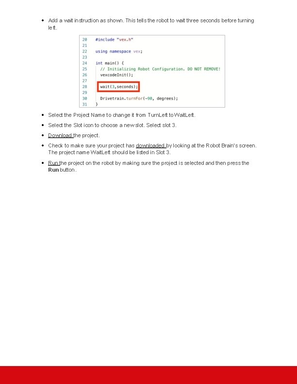  Add a wait instruction as shown. This tells the robot to wait three