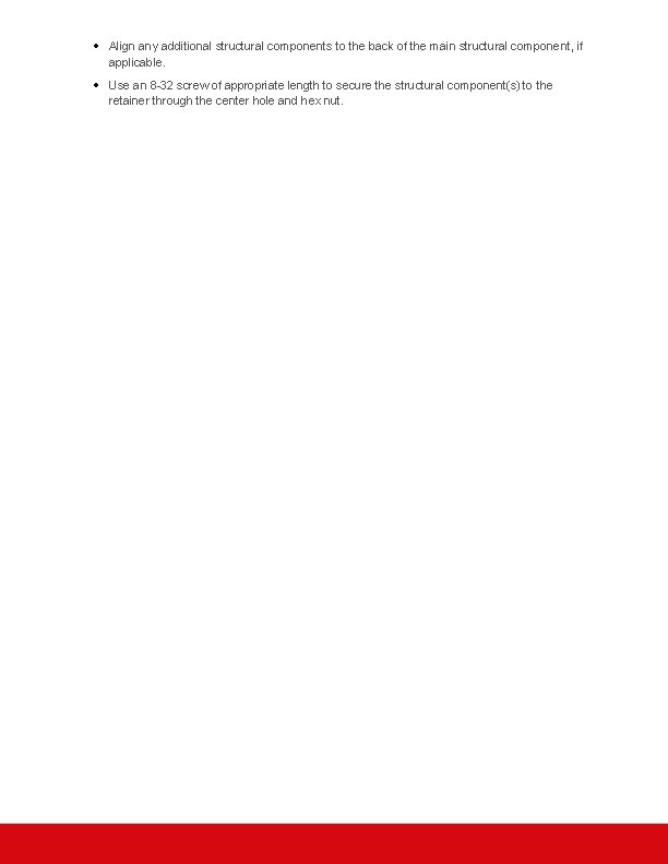  Align any additional structural components to the back of the main structural component,