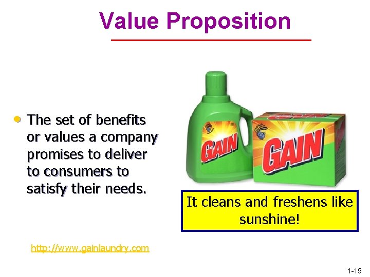 Value Proposition • The set of benefits or values a company promises to deliver