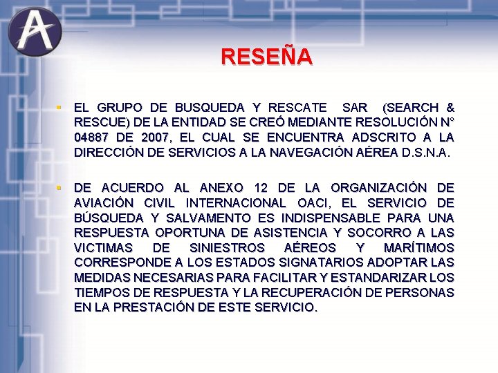 RESEÑA § EL GRUPO DE BUSQUEDA Y RESCATE SAR (SEARCH & RESCUE) DE LA