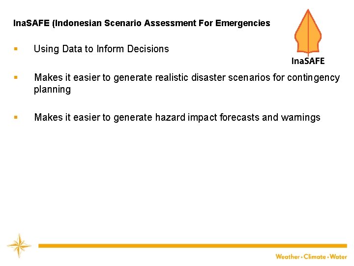 Ina. SAFE (Indonesian Scenario Assessment For Emergencies) § Using Data to Inform Decisions §