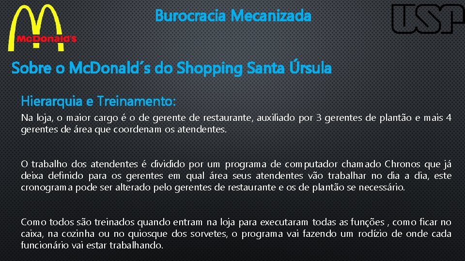 Burocracia Mecanizada Sobre o Mc. Donald´s do Shopping Santa Úrsula Hierarquia e Treinamento: Na