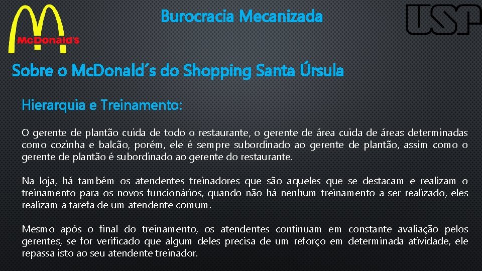 Burocracia Mecanizada Sobre o Mc. Donald´s do Shopping Santa Úrsula Hierarquia e Treinamento: O
