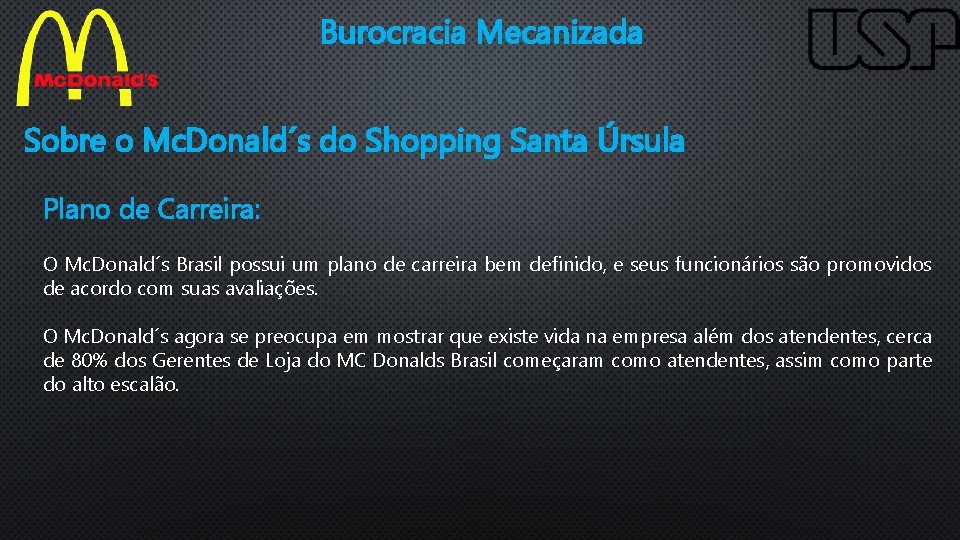 Burocracia Mecanizada Sobre o Mc. Donald´s do Shopping Santa Úrsula Plano de Carreira: O