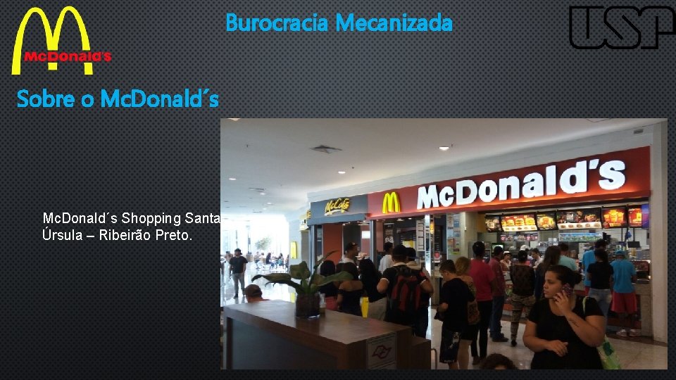 Burocracia Mecanizada Sobre o Mc. Donald´s Shopping Santa Úrsula – Ribeirão Preto. 