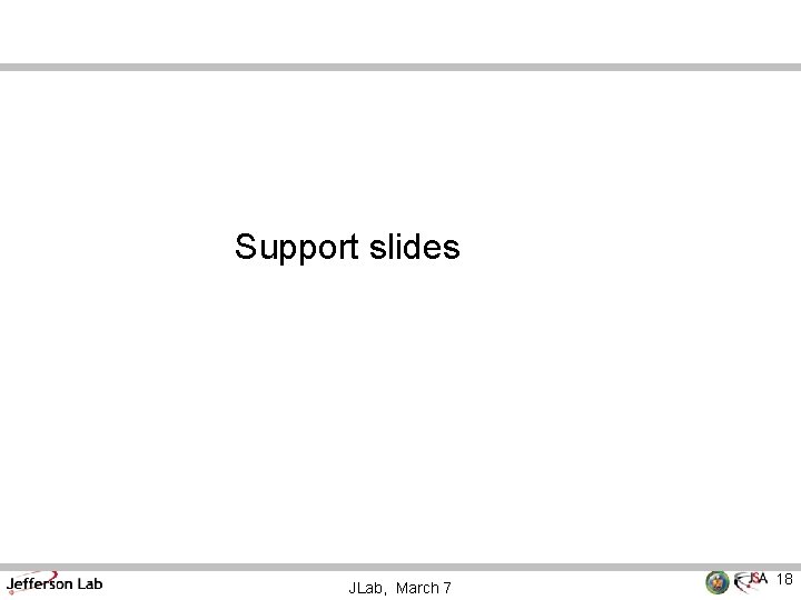 Support slides JLab, March 7 18 