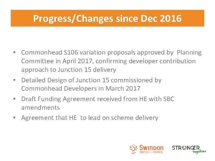 Progress/Changes since Dec 2016 • Commonhead S 106 variation proposals approved by Planning Committee