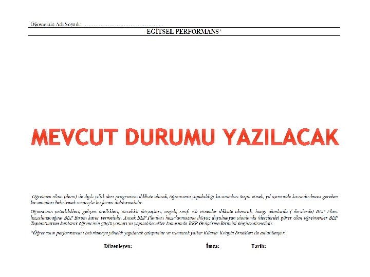 MEVCUT DURUMU YAZILACAK 