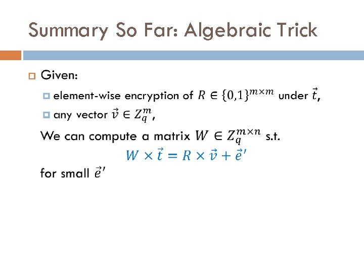 Summary So Far: Algebraic Trick 