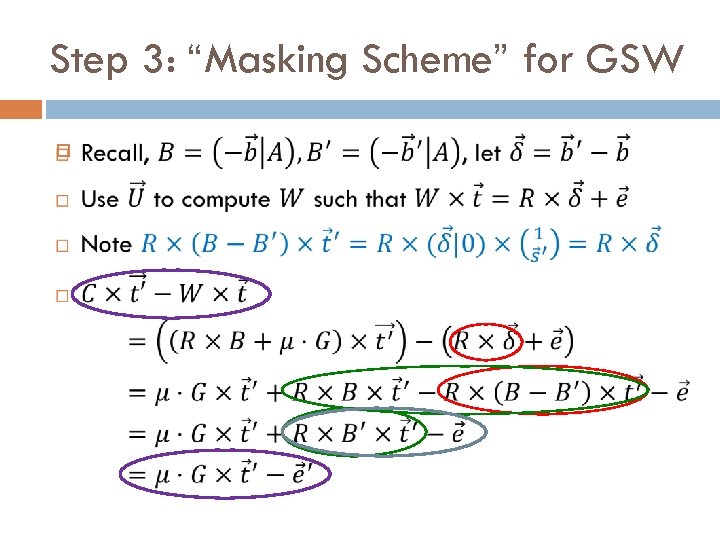 Step 3: “Masking Scheme” for GSW 