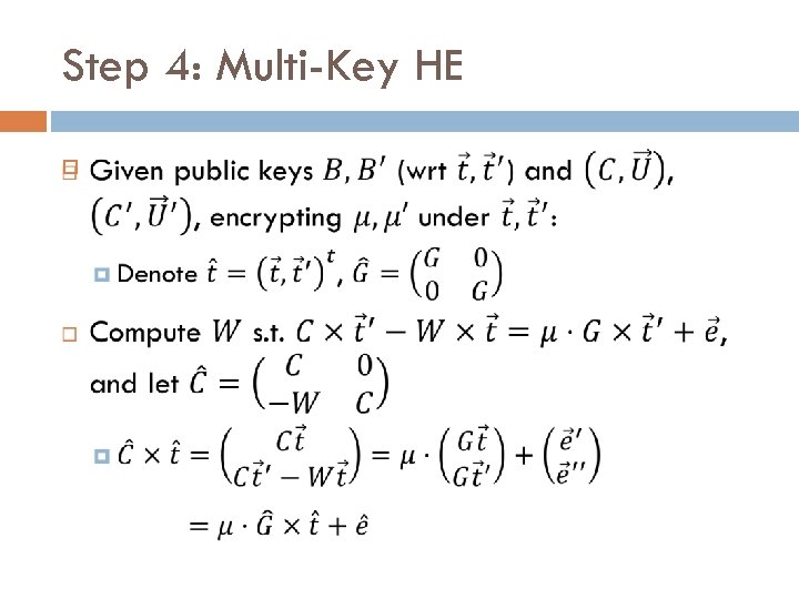 Step 4: Multi-Key HE 