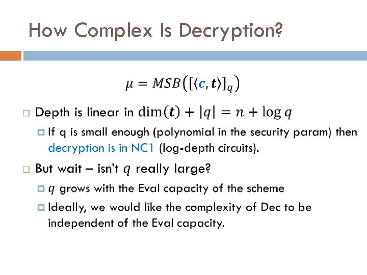 How Complex Is Decryption? 