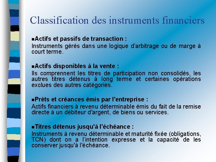 Classification des instruments financiers n. Actifs et passifs de transaction : Instruments gérés dans