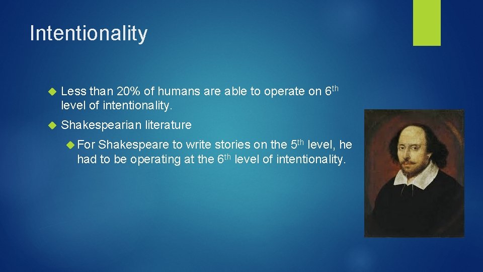 Intentionality Less than 20% of humans are able to operate on 6 th level