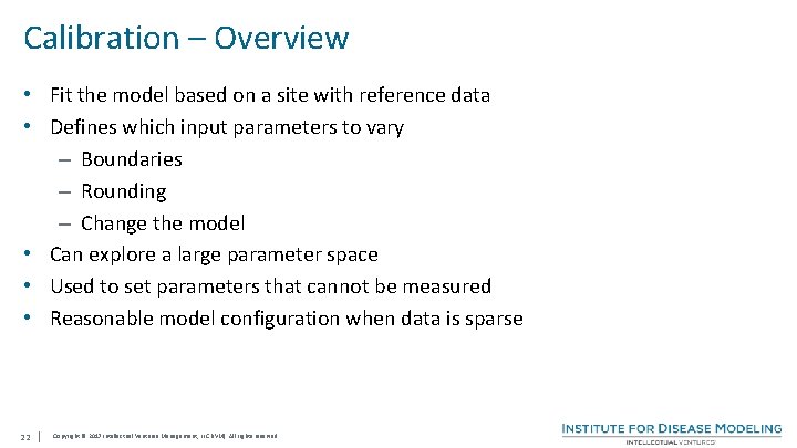 Calibration – Overview • Fit the model based on a site with reference data