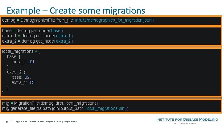 Example – Create some migrations demog = Demographics. File. from_file('inputs/demographics_for_migration. json') base = demog.