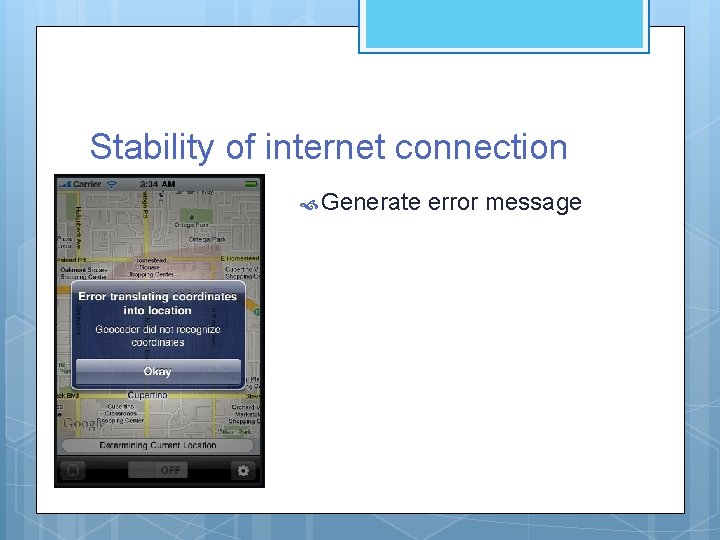 Stability of internet connection Generate error message Stability of internet connection Generate error message