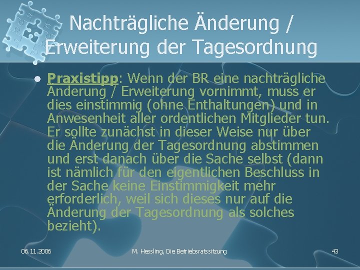 Nachträgliche Änderung / Erweiterung der Tagesordnung l Praxistipp: Wenn der BR eine nachträgliche Änderung