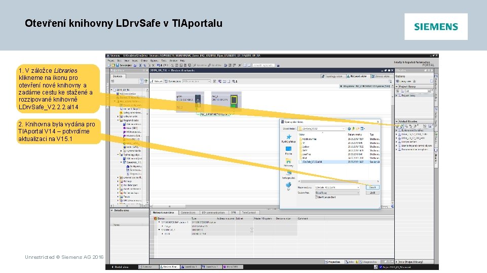 Otevření knihovny LDrv. Safe v TIAportalu 1. V záložce Libraries klikneme na ikonu pro