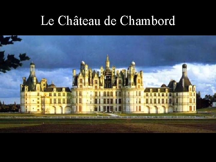 Le Château de Chambord 