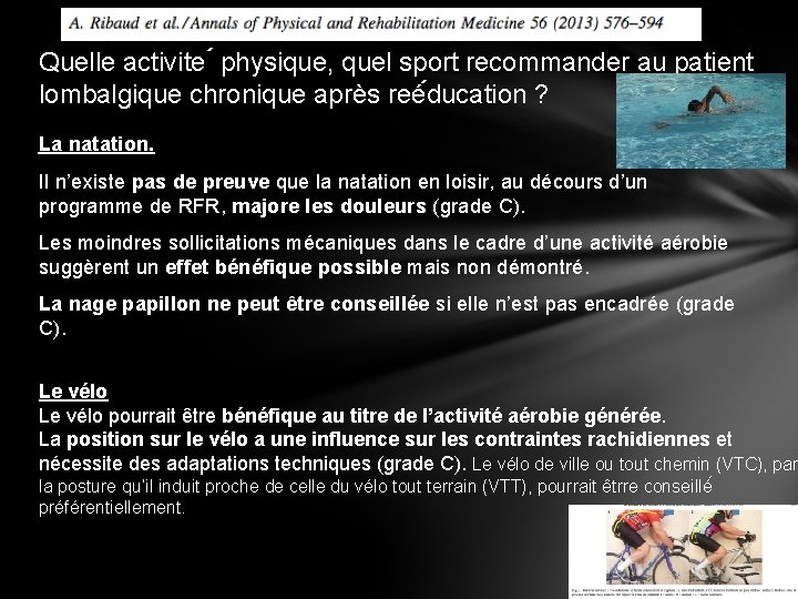 Quelle activite physique, quel sport recommander au patient lombalgique chronique après reé ducation ?