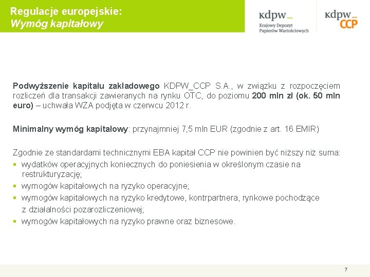 Regulacje europejskie: Wymóg kapitałowy Podwyższenie kapitału zakładowego KDPW_CCP S. A. , w związku z
