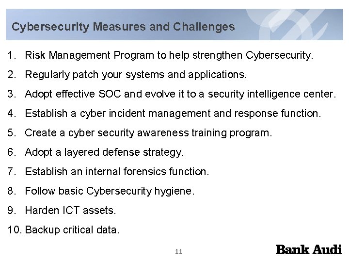 Cybersecurity Measures and Challenges 1. Risk Management Program to help strengthen Cybersecurity. 2. Regularly