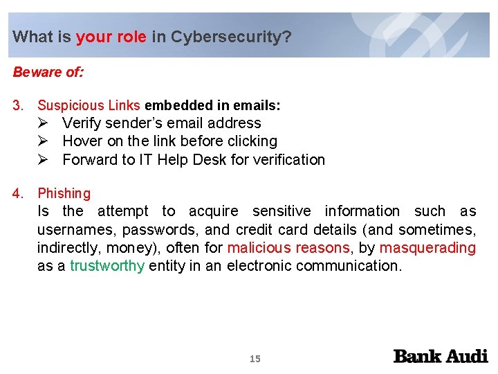 What is your role in Cybersecurity? Beware of: 3. Suspicious Links embedded in emails: