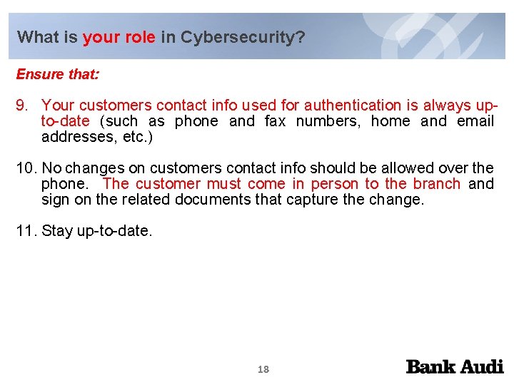 What is your role in Cybersecurity? Ensure that: 9. Your customers contact info used