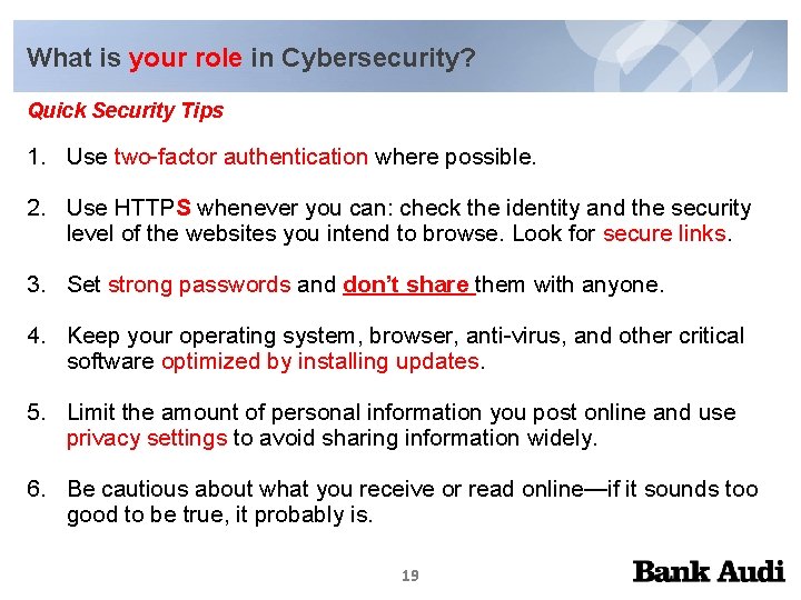 What is your role in Cybersecurity? Quick Security Tips 1. Use two-factor authentication where