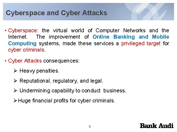 Cyberspace and Cyber Attacks • Cyberspace: the virtual world of Computer Networks and the