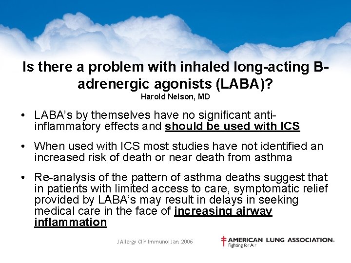 Is there a problem with inhaled long-acting Badrenergic agonists (LABA)? Harold Nelson, MD •