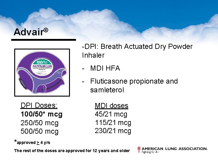 Advair® -DPI: Breath Actuated Dry Powder Inhaler - MDI HFA - Fluticasone propionate and