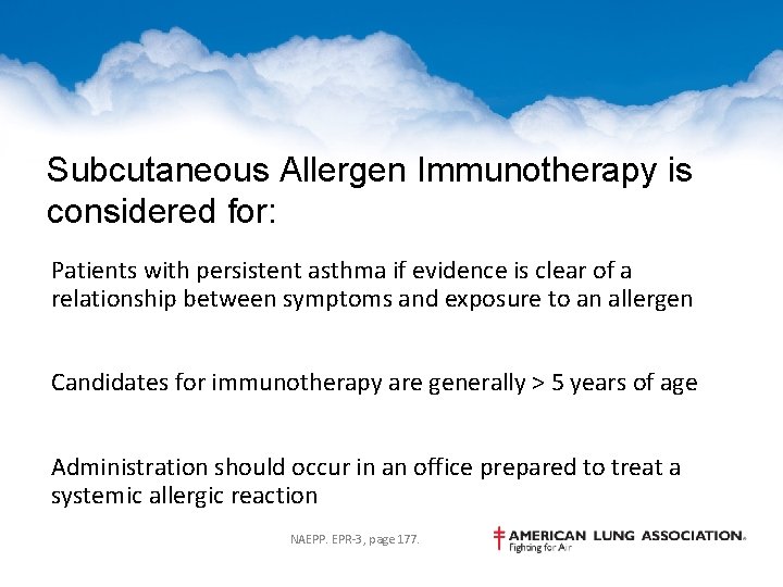 Subcutaneous Allergen Immunotherapy is considered for: Patients with persistent asthma if evidence is clear