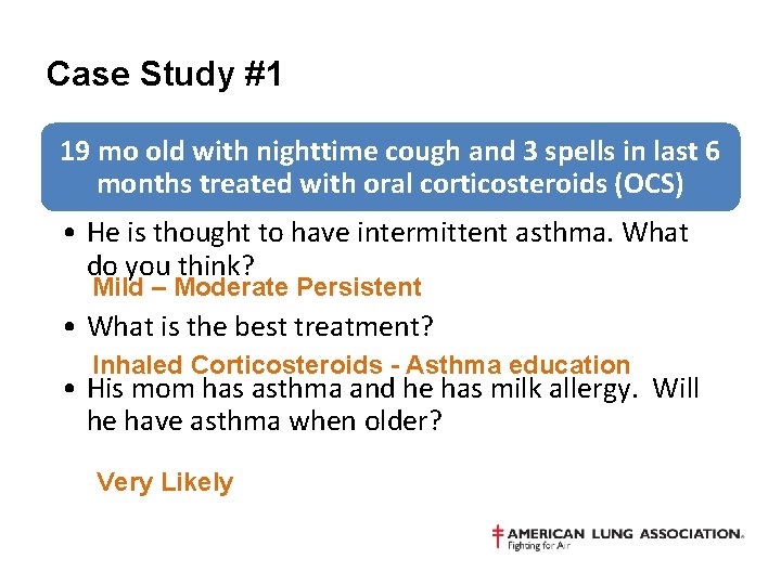 Case Study #1 19 mo old with nighttime cough and 3 spells in last
