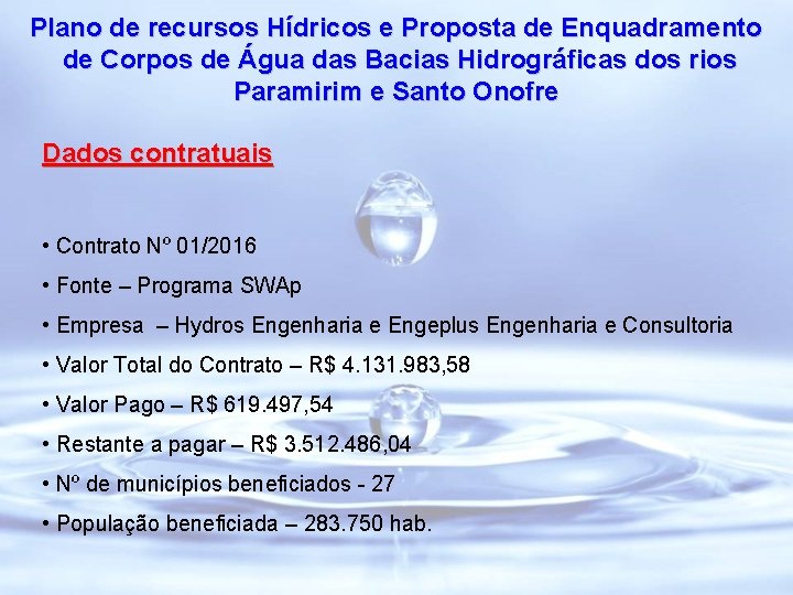 Plano de recursos Hídricos e Proposta de Enquadramento de Corpos de Água das Bacias