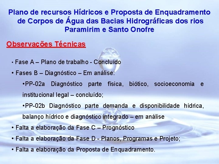 Plano de recursos Hídricos e Proposta de Enquadramento de Corpos de Água das Bacias